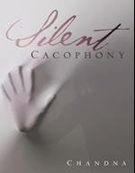 Silent Cacophony