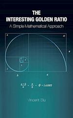 The Interesting Golden Ratio