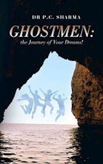 Ghostmen: the Journey of Your Dreams!