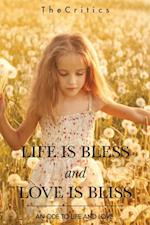 Life Is Bless and Love Is Bliss
