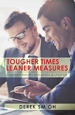 Tougher Times Leaner Measures