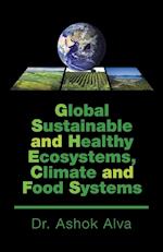 Global Sustainable and Healthy Ecosystems, Climate, and Food Systems