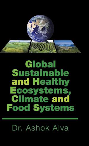 Global Sustainable and Healthy Ecosystems, Climate, and Food Systems