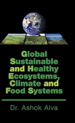 Global Sustainable and Healthy Ecosystems, Climate, and Food Systems