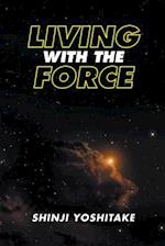 Living with the Force