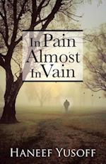 Yusoff, H: In Pain Almost In Vain