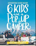Six Kids and a Pop-Up Camper