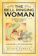 The Bell Ringing Woman