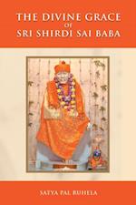 Divine Grace of Sri Shirdi Sai Baba