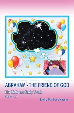 Abraham*-The Friend of God