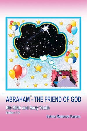 Abraham*-The Friend of God