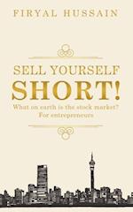 Sell yourself short!