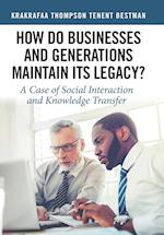 How Do Businesses and Generations Maintain Its Legacy?
