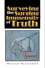 Surveying the Surging Immensity of Truth