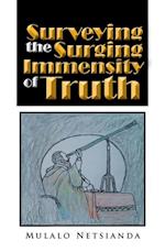 Surveying the Surging Immensity of Truth