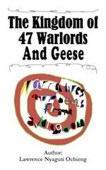 Kingdom of 47 Warlords and Geese