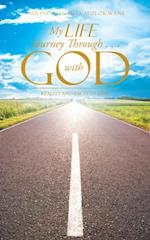 My Life Journey Through . . . with God