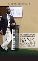 True Worship Song Is Withdrawn from the Bank Account of Adversity