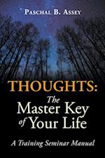 Thoughts: the Master Key of Your Life