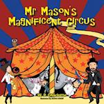 Mr Mason'S Magnificent Circus