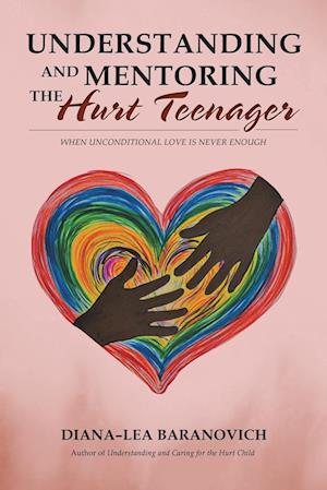 Understanding and Mentoring the Hurt Teenager