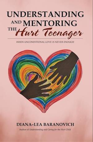 Understanding and Mentoring the Hurt Teenager