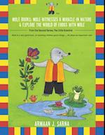 Mole Books: Mole Witnesses a Miracle in Nature & Explore the World of Frogs with Mole