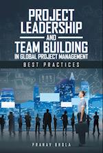 Project Leadership and Team Building in Global Project Management