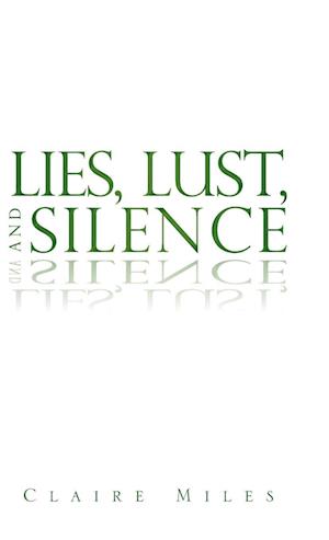 Lies, Lust, and Silence