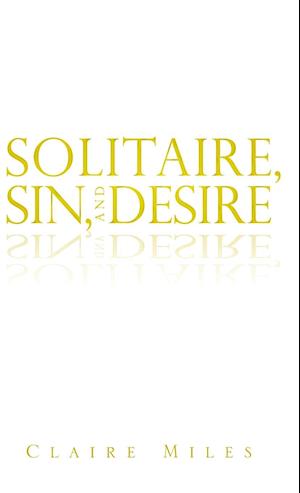 Solitaire, Sin, and Desire