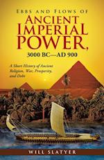 Ebbs and Flows of Ancient Imperial Power, 3000 Bc-Ad 900