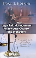 Legal Risk Management for In-House Counsel and Managers