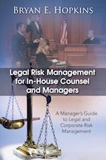 Legal Risk Management for In-House Counsel and Managers