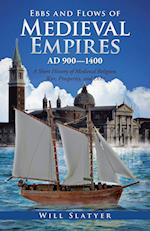 Ebbs and Flows of Medieval Empires, Ad 900-1400