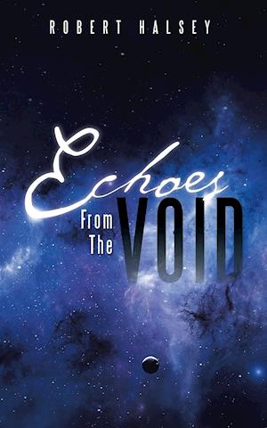 Echoes from the Void