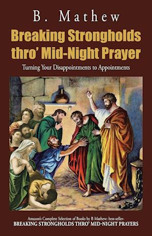 Breaking Strongholds Thro' Mid-Night Prayer