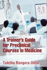 Trainer'S Guide for Preclinical Courses in Medicine