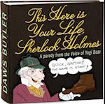 This Here Is Your Life, Sherlock Holmes