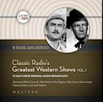 Classic Radio's Greatest Western Shows, Vol. 1