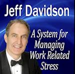 System for Managing Work Related Stress