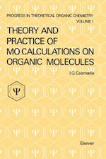 Theory and Practice of MO Calculations on Organic Molecules