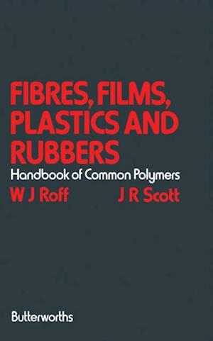 Fibres, Films, Plastics and Rubbers