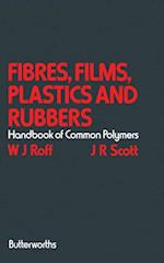 Fibres, Films, Plastics and Rubbers