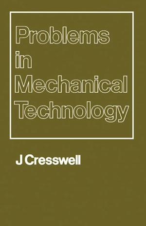 Problems in Mechanical Technology