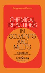 Chemical Reactions in Solvents and Melts