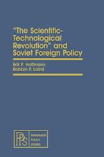 Scientific-Technological Revolution and Soviet Foreign Policy