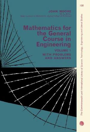 Mathematics for the General Course in Engineering