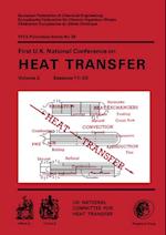 First U.K. National Conference on Heat Transfer