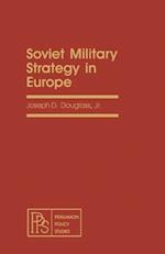 Soviet Military Strategy in Europe