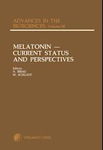 Melatonin: Current Status and Perspectives